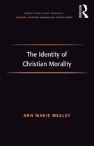 Routledge New Critical Thinking in Religion, Theology and Biblical Studies - The Identity of Christian Morality