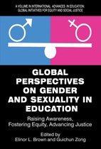 International Advances in Education: Global Initiatives for Equity and Social Justice - Global Perspectives on Gender and Sexuality in Education