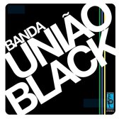 Banda Uniao Black - Banda Uniao Black (CD)