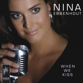 Nina Ebbenhout - When We Kiss (CD)