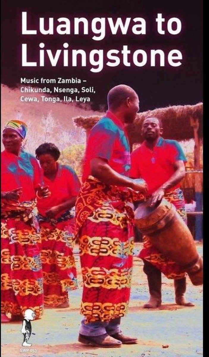 Various Artists - Luangwa To Livingstone. Music From Zambia - Chikun (4 CD)