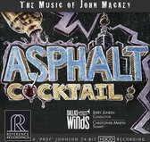 The Dallas Winds - Asphalt Cocktail: The Music Of John Mackey (CD)