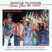 Cavalo-Marinho - Brazil Sea Hors Folk Street Show (CD)
