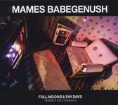 Mames Babegenush - Full Moons & Pay Days. Remixex And (CD)