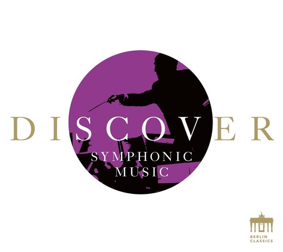 CD-hoes met de tekst DISCOVER SYMPHONIC MUSIC, een dirigeerde silhouet in een paarse cirkel, en het BERLIN CLASSICS logo.