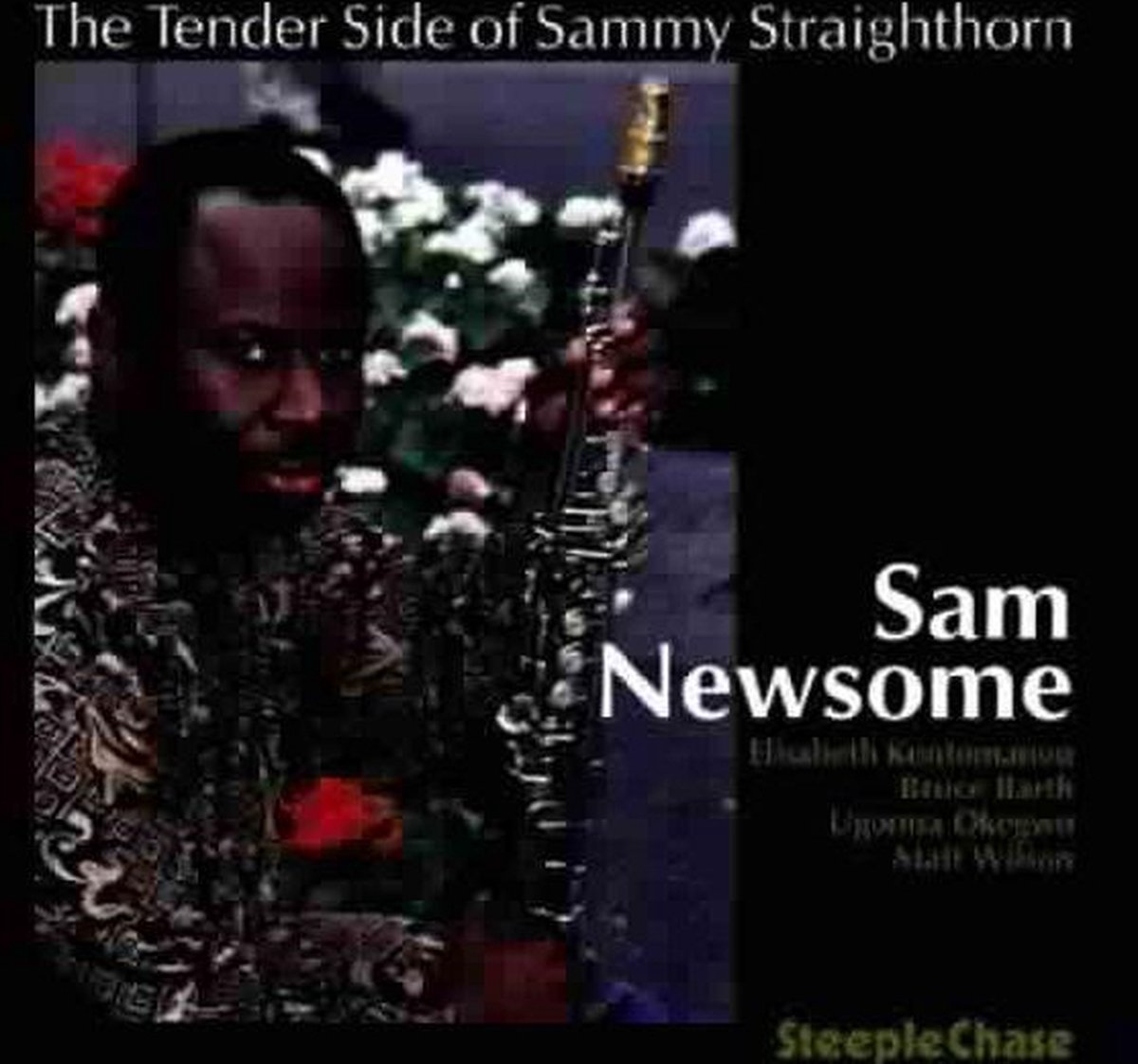 Sam Newsome - The Tender Side Of Sammy Straighthorn (CD)