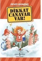 Dikkat Canavar Var!