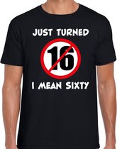 Just turned 16 I mean 60 cadeau t-shirt zwart voor heren - 60 jaar verjaardag kado shirt / outfit S