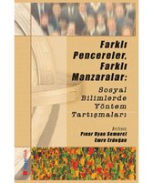 Farklı Pencereler Farklı Manzaralar: Sosyal Bilimlerde Yöntem