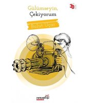 Gülümseyin Çekiyorum