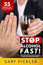 Stop Alcohol Fast! 55 Methods That Actually Work.