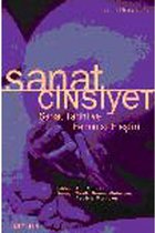 Sanat/Cinsiyet Sanat Tarihi Ve Feminist Eleştiri