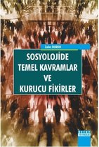Sosyolojide Temel Kavramlar Ve Kurucu Fikirler