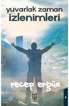 Yuvarlak Zaman İzlenimleri