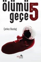 Ölümü 5 Geçe