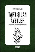 Tartışılan Ayetler Günümüz Tefsir Problemleri ve Çözüm