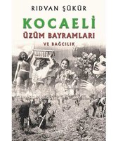 Kocaeli Üzüm Bayramları ve Bağcılık