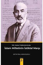 100. Kabul Yıldönümünde İslam Milletinin İstiklal Marşı