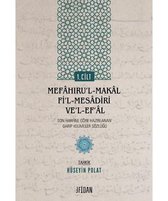 Garip Kelimeler Sözlüğü 1.Cilt - Mefahıru'l-Makal Fi'l-Mesadiri Ve'l-Ef'al