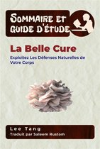 Sommaire et guide d’étude 28 - Sommaire Et Guide D’Étude – La Belle Cure