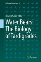 Zoological Monographs 2 - Water Bears: The Biology of Tardigrades