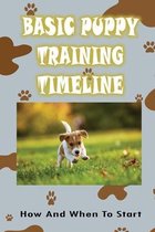 Basic Puppy Training Timeline: How And When To Start