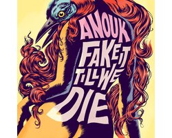 Anouk - Fake It Till We Die (CD)