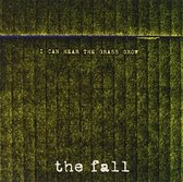 The Fall - I Can Hear The Grass Grow (CD)