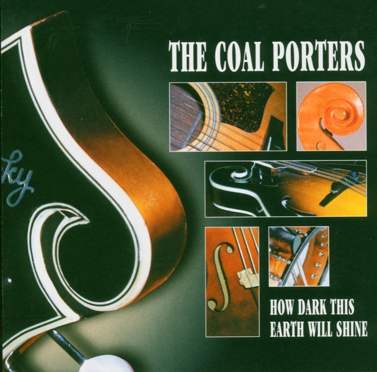 Coal Porters - How Dark This Earth Will Shine (CD)