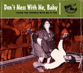 Various Artists - Don't Mess With Me, Baby ! (CD)