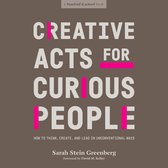 Creative Acts for Curious People