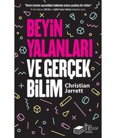 Beyin Yalanları Ve Gerçek Bilim