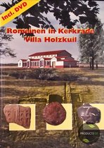 Romeinen in Kerkrade Villa Holzkuil