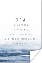 Poster Quotes - Opa - Vaderdag - Het beste cadeau - Spreuken - 80x120 cm - Vaderdag cadeau - Geschenk - Cadeautje voor hem - Tip - Mannen