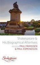 Shakespeare & 6 - Shakespeare and His Biographical Afterlives