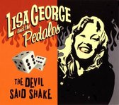 Lisa George & The Pedalos - The Devil Said Shake (CD)