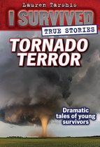 I Survived True Stories 3 - Tornado Terror (I Survived True Stories #3)