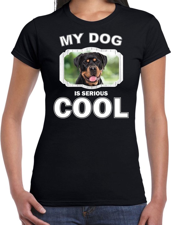 Rottweiler honden t-shirt my dog is serious cool zwart - dames - Rottweilers liefhebber cadeau shirt S
