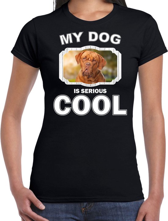 Franse Mastiff honden t-shirt my dog is serious cool zwart - dames - Franse Mastiff liefhebber cadeau shirt L