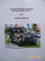 A Driver's Manual for Moral and Intelligent People