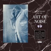 Who's Afraid of the Art of Noise? (RSD 2021)