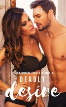 Forbidden Fruit 4 - Deadly Desire (Forbidden Fruit Book 4): A Dark Mafia Romance