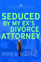 Chicago Law 3 - Seduced by my Ex's Divorce Attorney