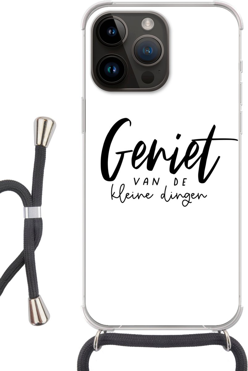 Telefoonhoesje Geschikt voor Apple Iphone 14 Pro - Spreuken - Quotes - Geniet van de kleine dingen - Siliconen - Crossbody - Backcover met Koord - Telefoonhoesje met koord - Hoesje met touw Telefoonhoesje