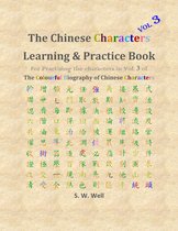 Chinese Characters Learning & Practice Book 3 - Chinese Characters Learning & Practice Book, Volume 3