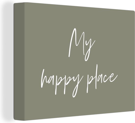 Canvas Schilderij My happy place - Tuin - Quotes - Tekst - 40x30 cm - Wanddecoratie
