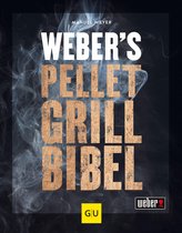 Weber's Grillen - Weber's Pelletgrillbibel