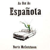 Boris McCutcheon - As Old As Espanola (CD)