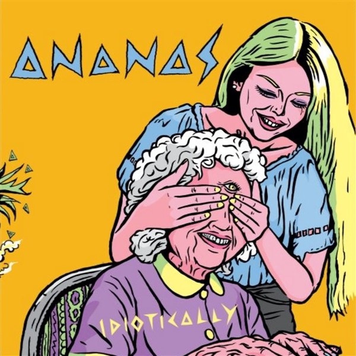 Ananas - Idiotically (7" Single)