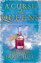 The Kingmaker Chronicles 4 - A Curse of Queens